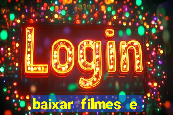 baixar filmes e series em mp4